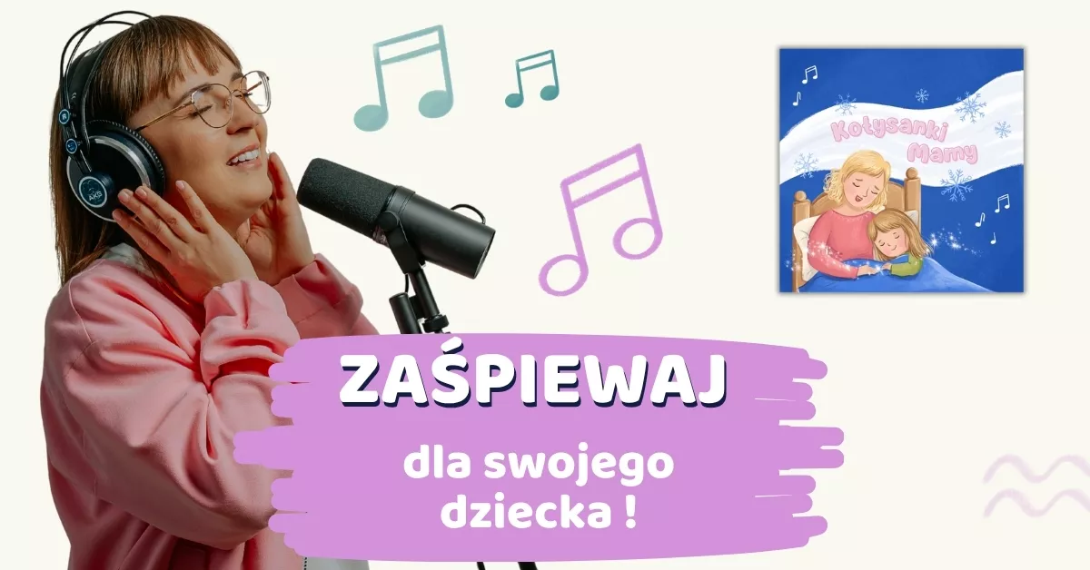 Zaśpiewaj dla swojego dziecka